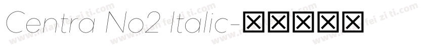 Centra No2 Italic字体转换
